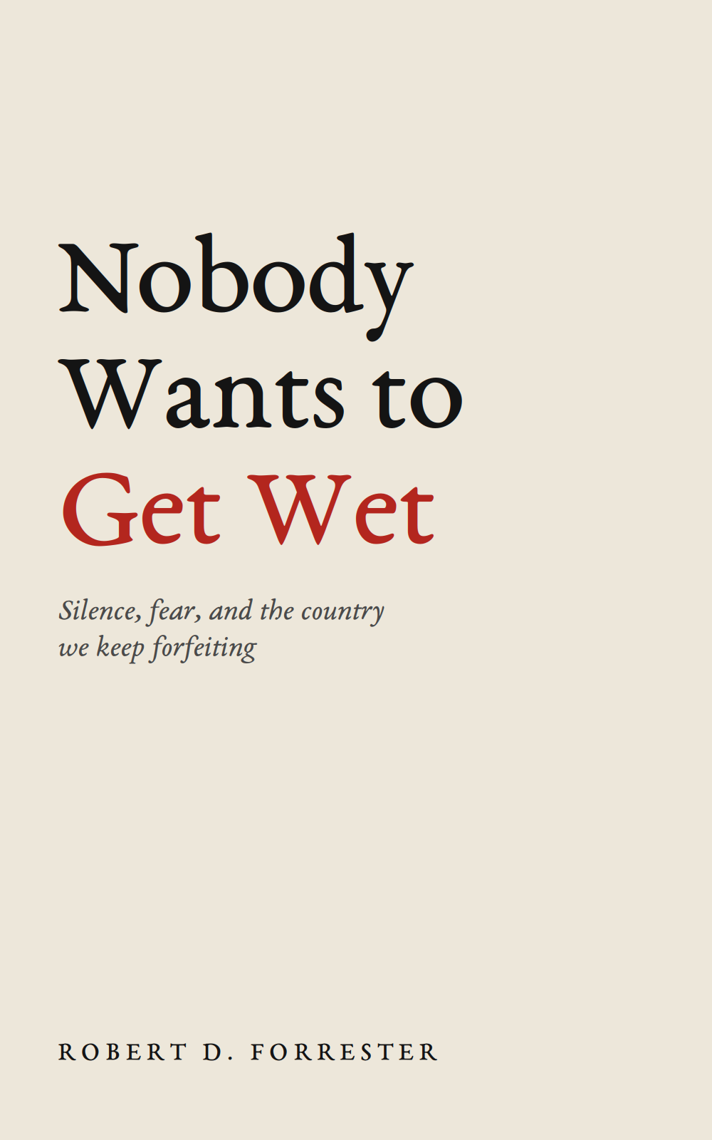 Nobody Wants to Get Wet — front cover